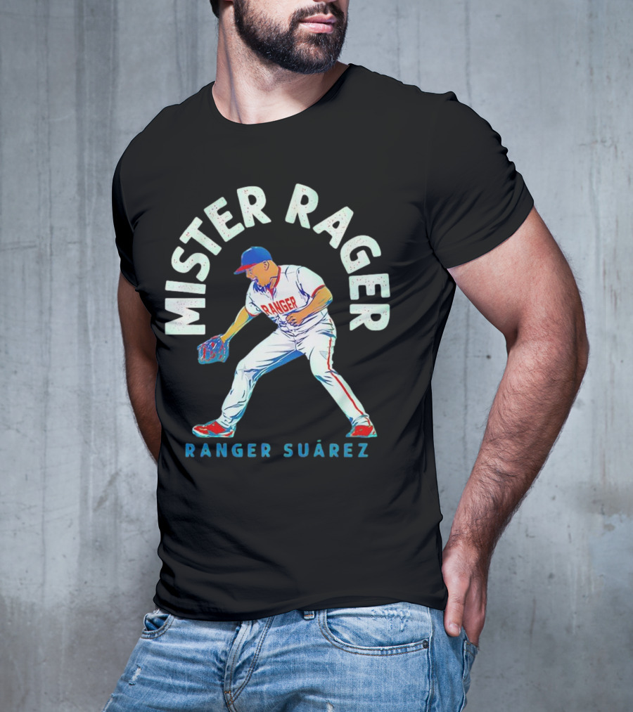 Mister Rager Ranger Suarez Philadelphia Phillies Baseball T-Shirt
