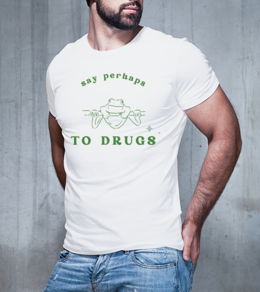 Say Perhaps To Drugs Frog With Star T-Shirt