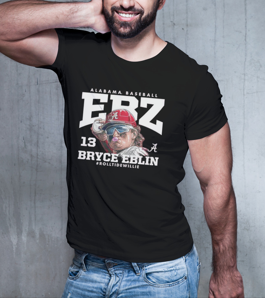 Alabama Baseball Bryce Eblin ERZ 13 #RollTideWillie T-Shirt