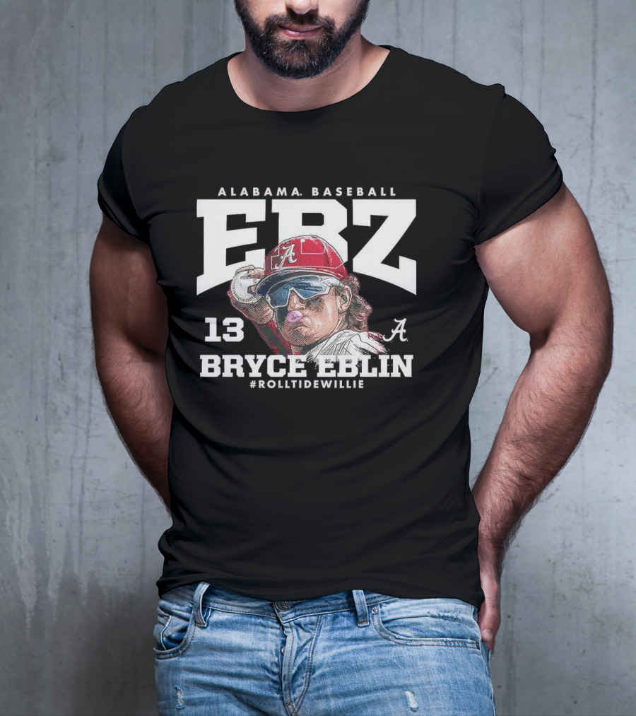 Alabama Baseball Bryce Eblin ERZ 13 #RollTideWillie T-Shirt