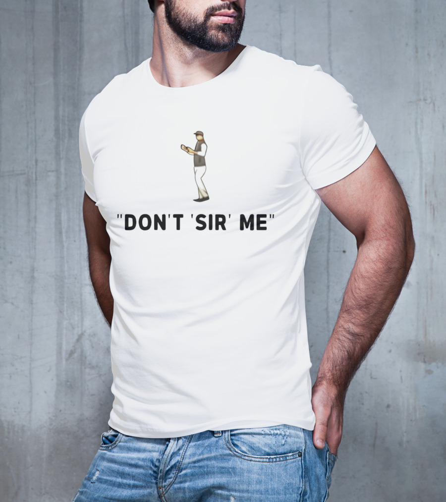 DON'T 'SIR' ME Character Reading Book T-Shirt