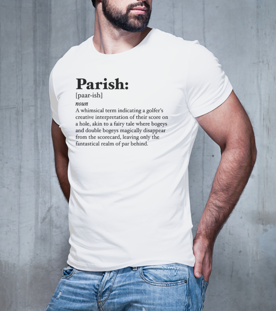 Parish Noun Definition Whimsical Golfer's Creative Interpretation T-Shirt