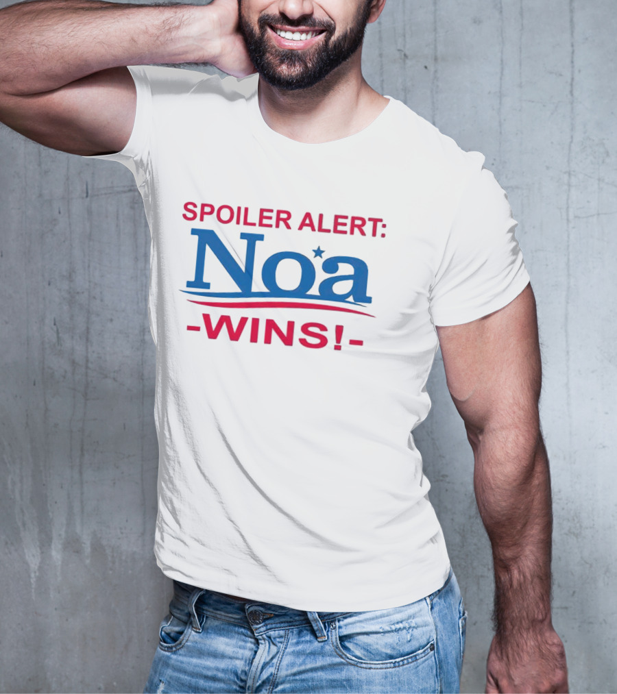 Spoiler Alert Noa Wins Bold Patriotic Campaign T-Shirt