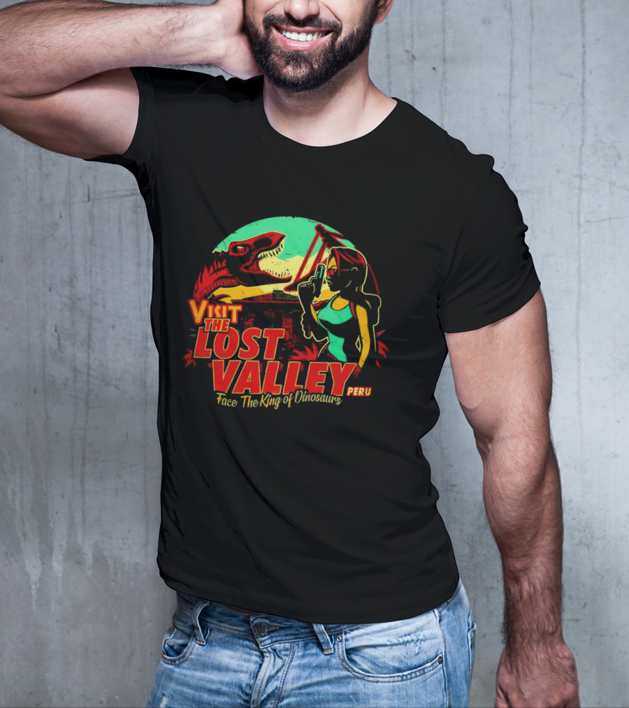 Visit The Lost Valley Peru Face The King Of Dinosaurs T-Shirt