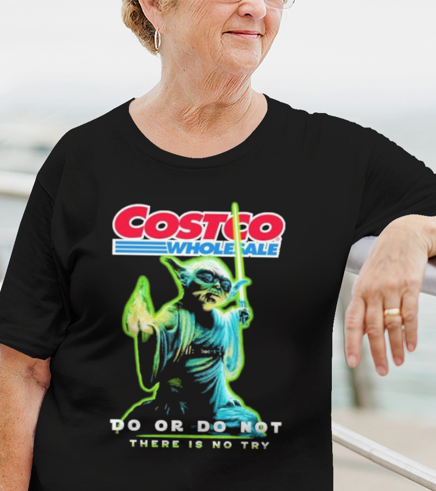 Costco Wholesale Baby Yoda Do Or Do Not There Is No Try T-Shirt