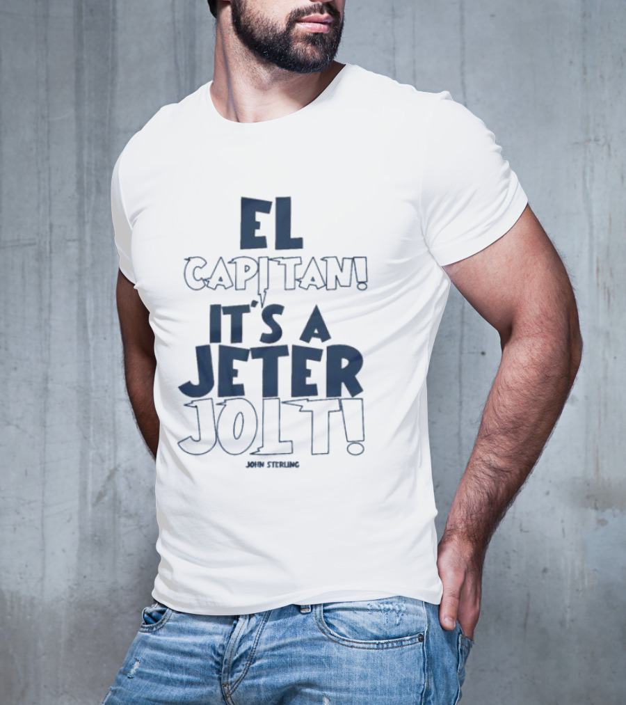 El Capitan It's A Jeter Jolt John Sterling T-Shirt