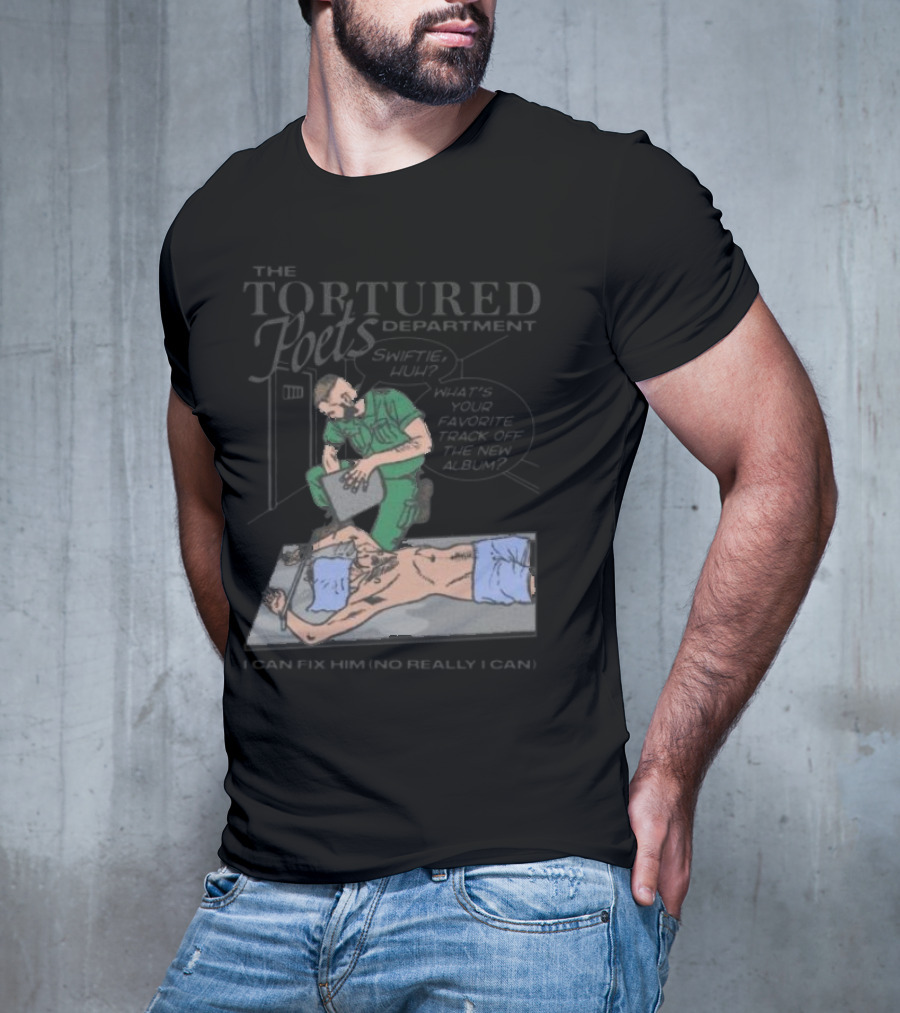 The Tortured Poets Department I Can Fix Him Really Swiftie Huh What's Your Favorite New Album Track T-Shirt