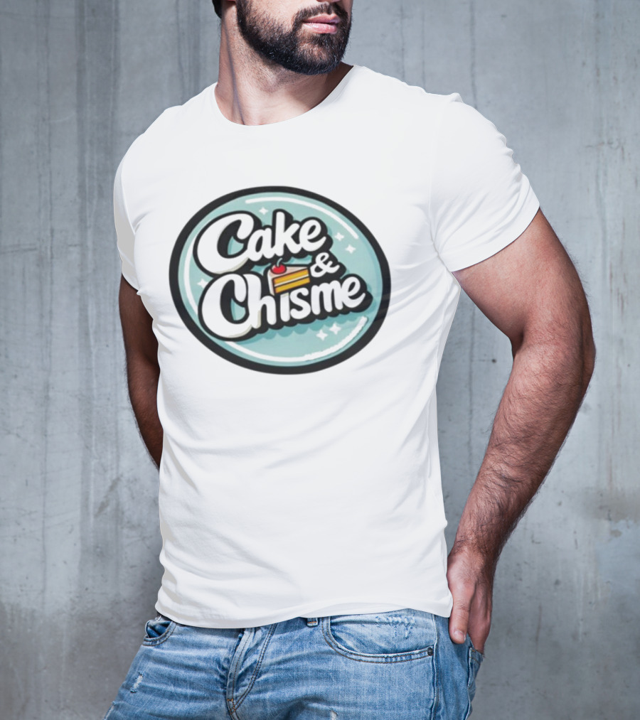 Cake And Chisme Felipes Creations Casual Conversation And Dessert T-Shirt