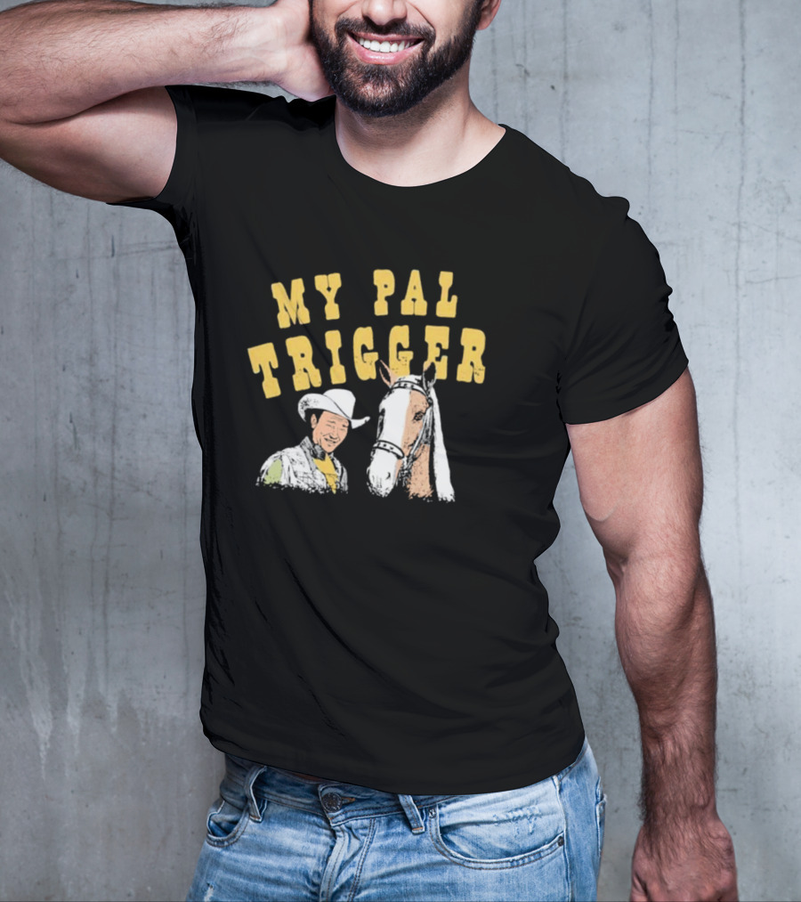 My Pal Trigger Cowboy And Horse Duo T-Shirt