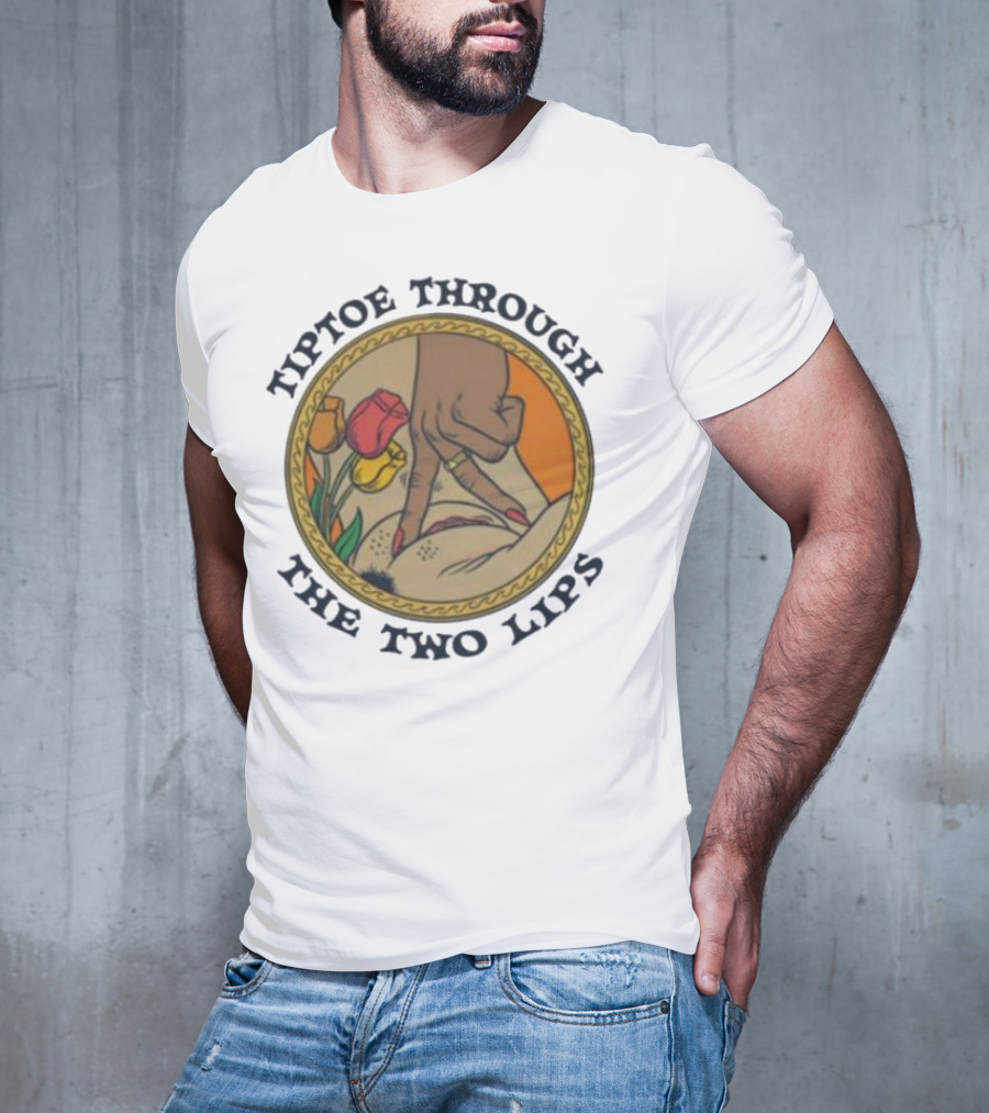 Tiptoe Through The Two Lips With Tulips And Hand Gesture T-Shirt