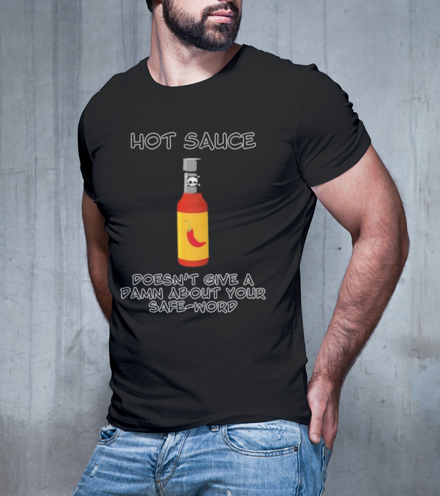 Hot Sauce Bottle With Red Pepper Doesn't Give A Damn About Your Safe-Word T-Shirt