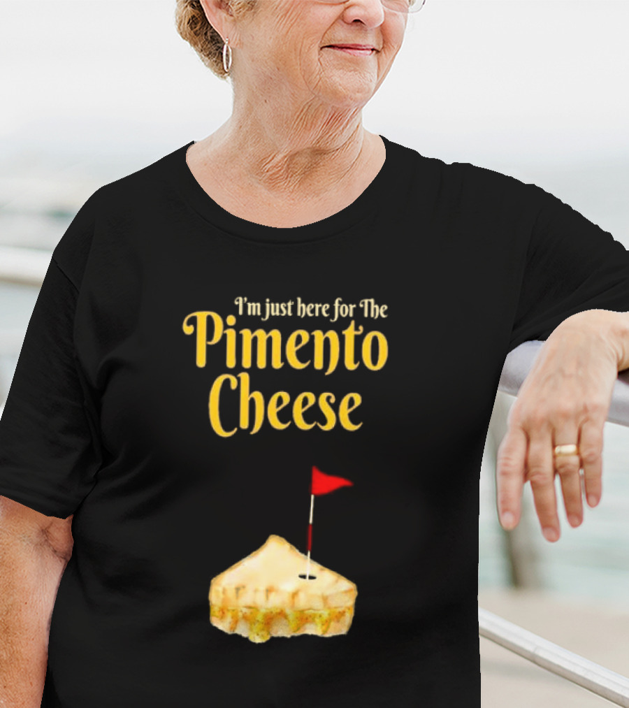 I'm Just Here For The Pimento Cheese Golf With Pie And Flag T-Shirt