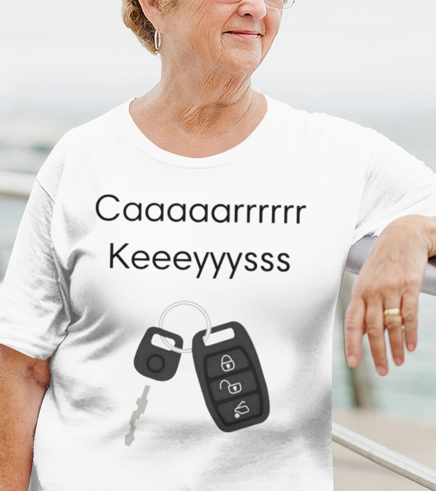 Caaaarrrrr Keeeyyysss Key Fob And Keychain T-Shirt