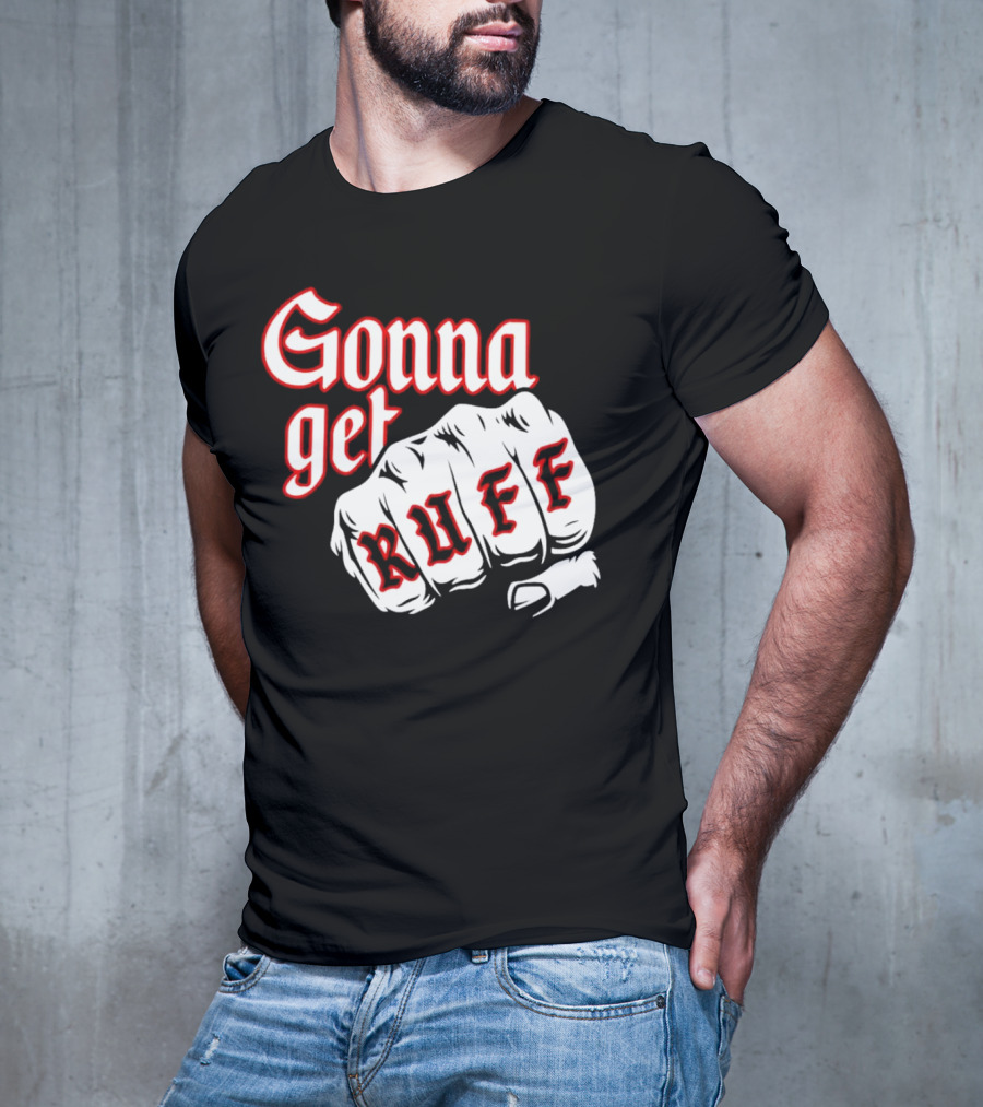 Gonna Get Ruff Buffalo Sabres Hockey Fist Bold Letters T-Shirt