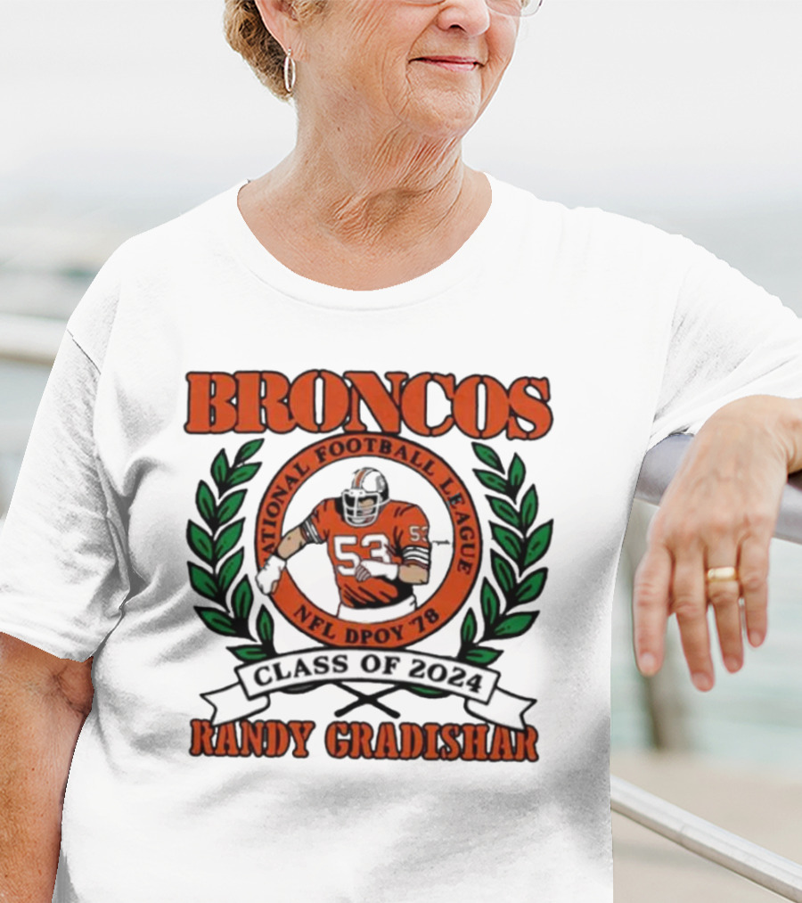 Randy Gradishar Broncos National Football League NFL DPOY 78 Class Of T-Shirt