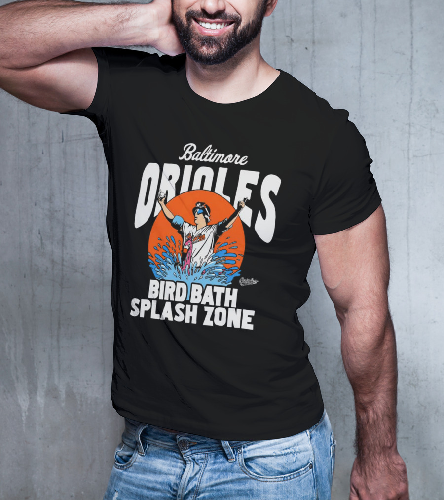 Baltimore Orioles Bird Bath Splash Zone Baseball T-Shirt