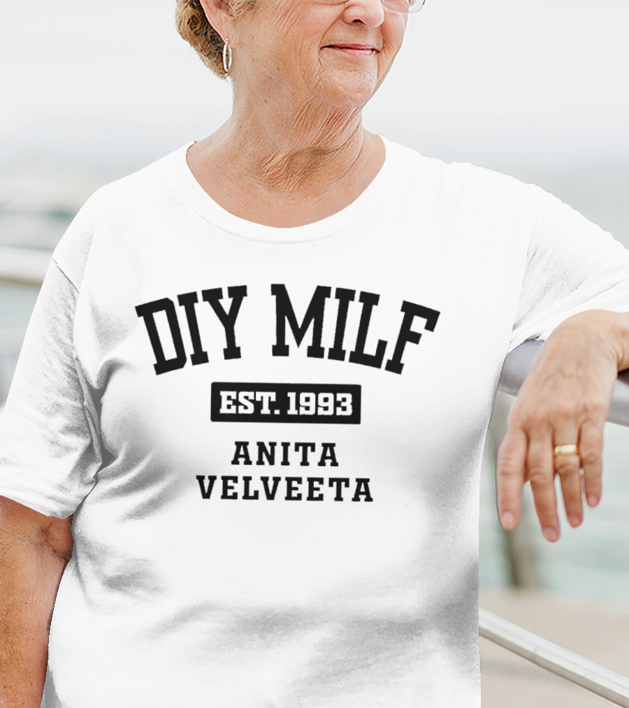 DIY Milf Anita Velveeta Est. 1993 T-Shirt
