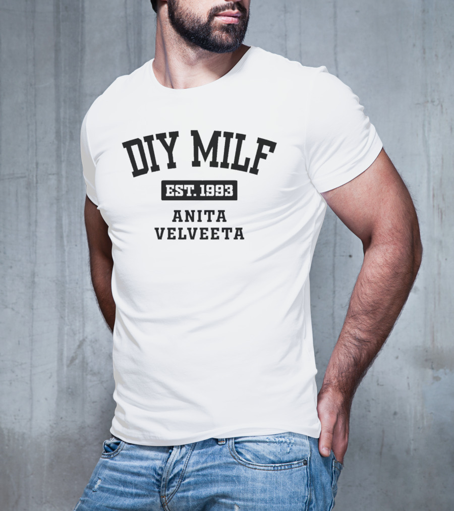 DIY Milf Anita Velveeta Est. 1993 T-Shirt