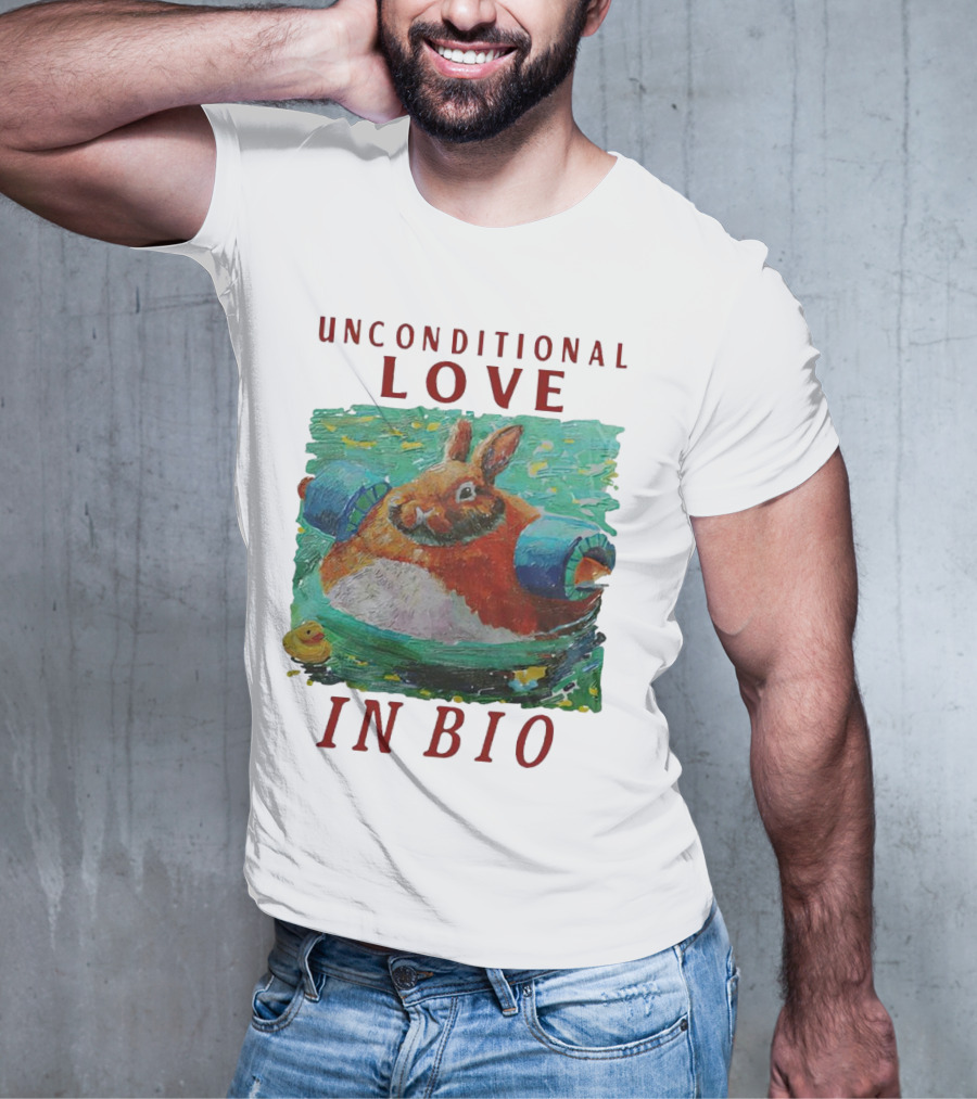 Unconditional Love In Bio Bunny With Pool Noodles And Rubber Duck T-Shirt