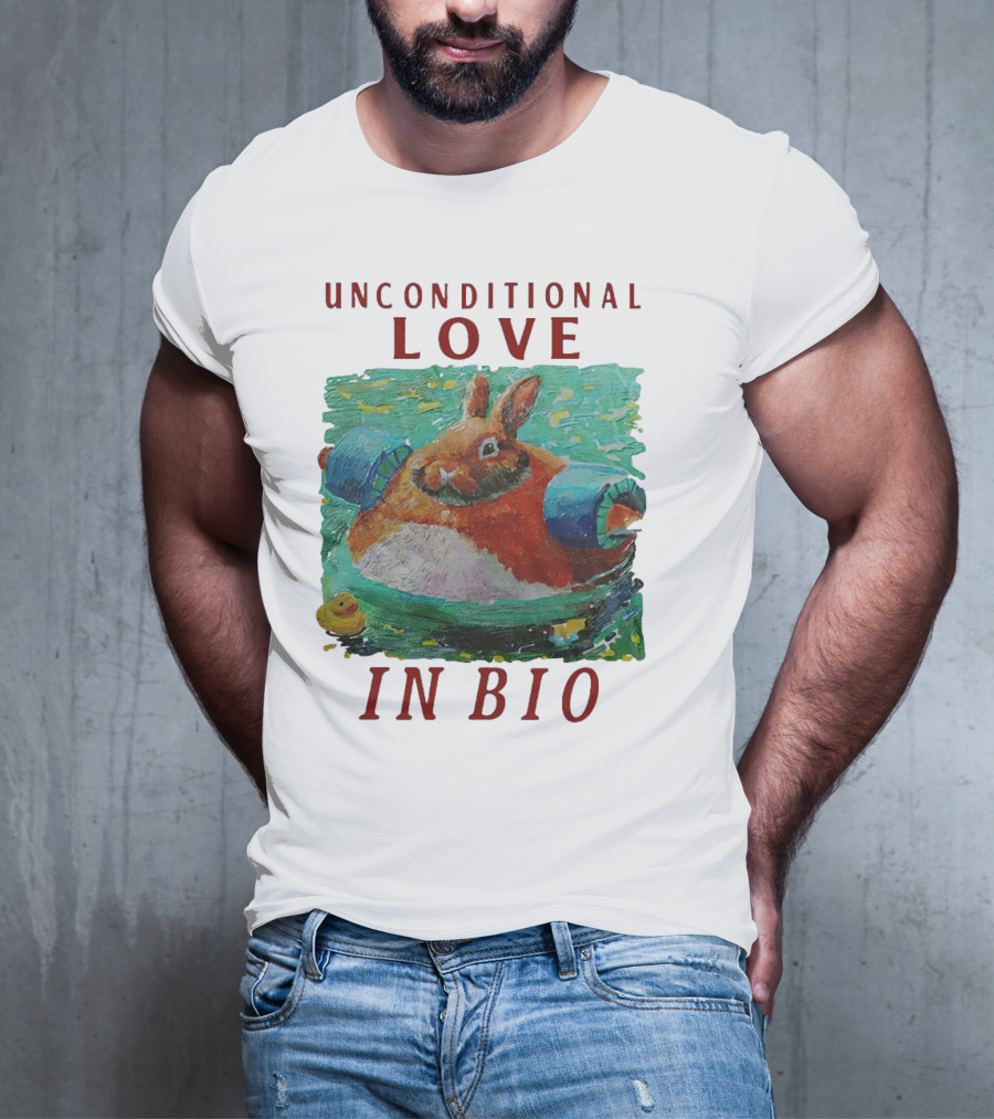 Unconditional Love In Bio Bunny With Pool Noodles And Rubber Duck T-Shirt