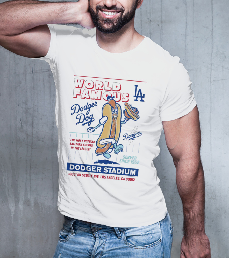 World Famous Dodger Stadium LA Dodger Dog 1000 Vin Scully Ave Los Angeles CA 90012 Served Since 1962 T-Shirt