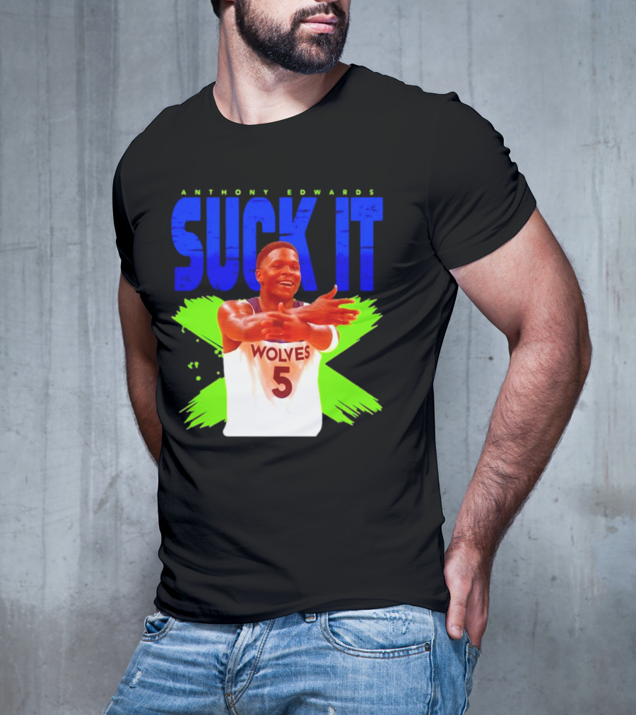 Anthony Edwards Wolves Suck It 5 T-Shirt