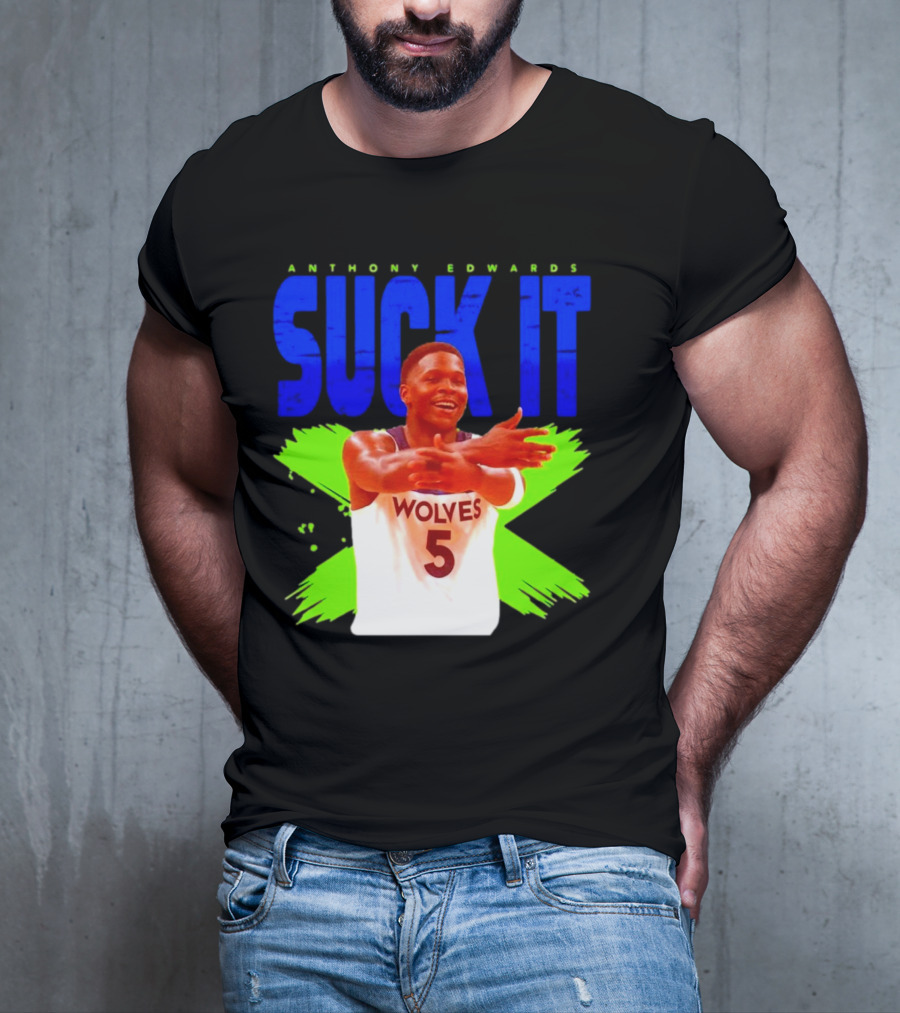 Anthony Edwards Wolves Suck It 5 T-Shirt