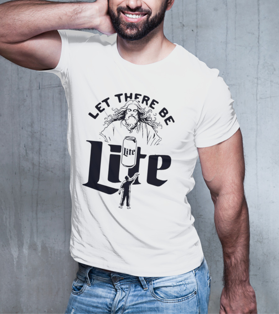 Let There Be Lite Jesus Design Featuring Beer Can And Figure T-Shirt