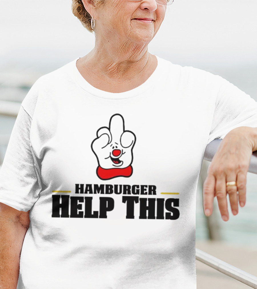 Hamburger Help This Iconic Gesture T-Shirt
