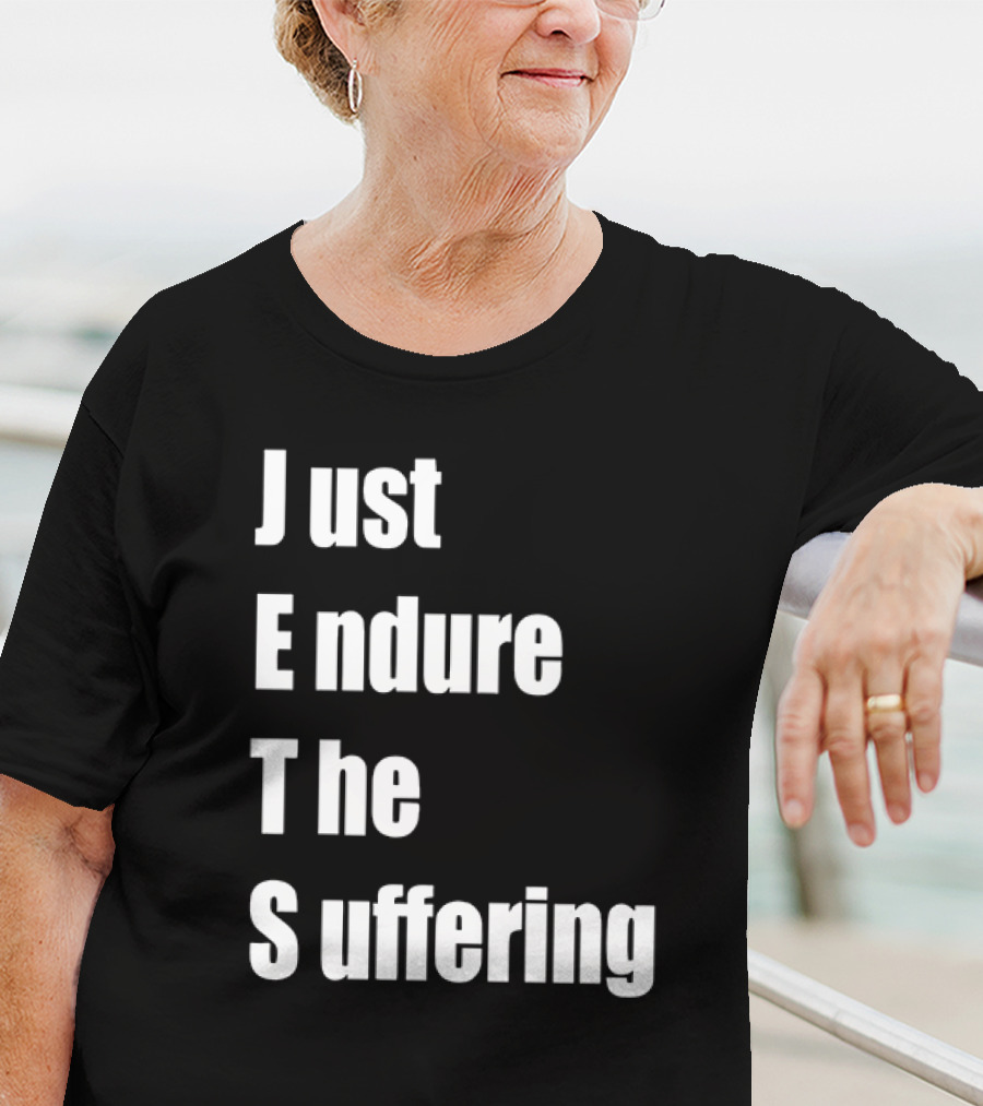 Just Endure The Suffering JETS Alex T-Shirt