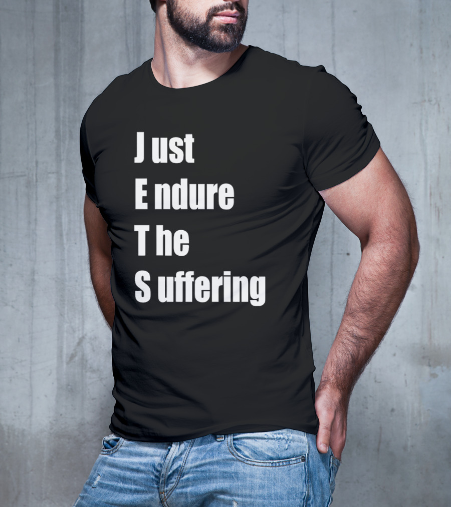 Just Endure The Suffering JETS Alex T-Shirt
