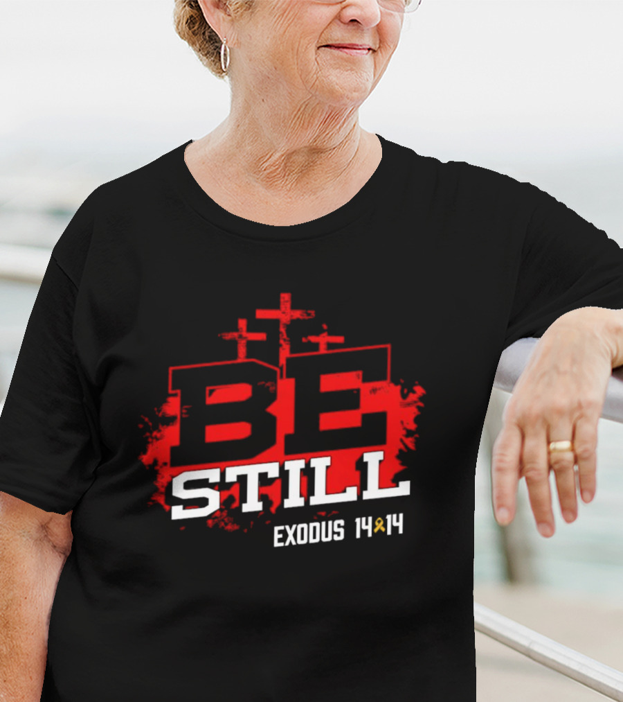 Be Still Exodus 14 14 Charity Jake Fraley T-Shirt