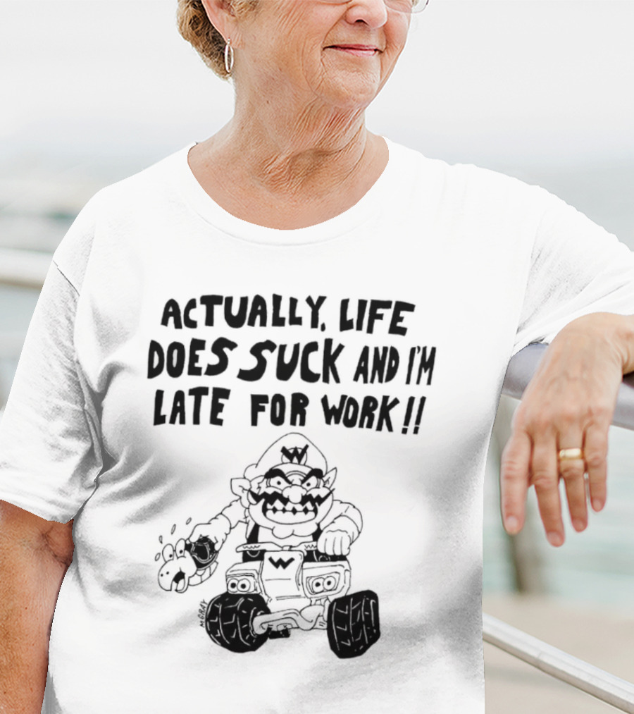 Actually Life Does Suck And I’m Late For Work Wario Racing Sketch T-Shirt