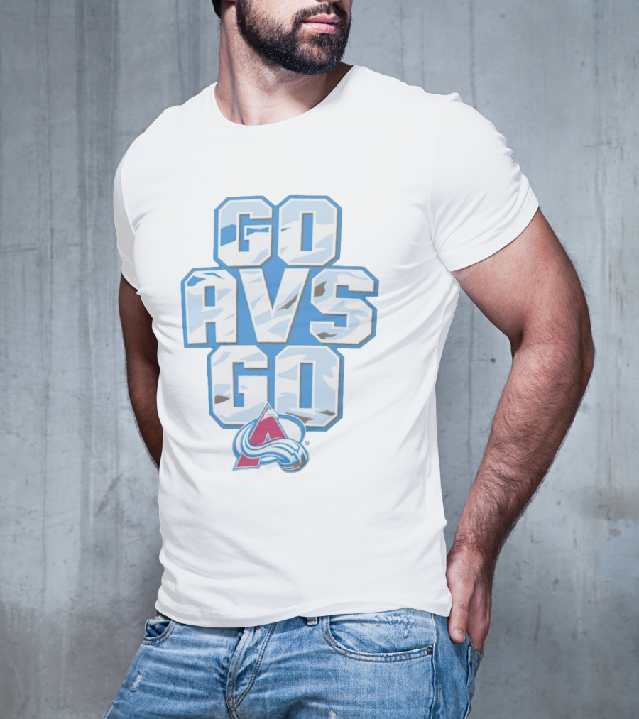 Colorado Avalanche Go AVS Go Ice Hockey Fan Support T-Shirt
