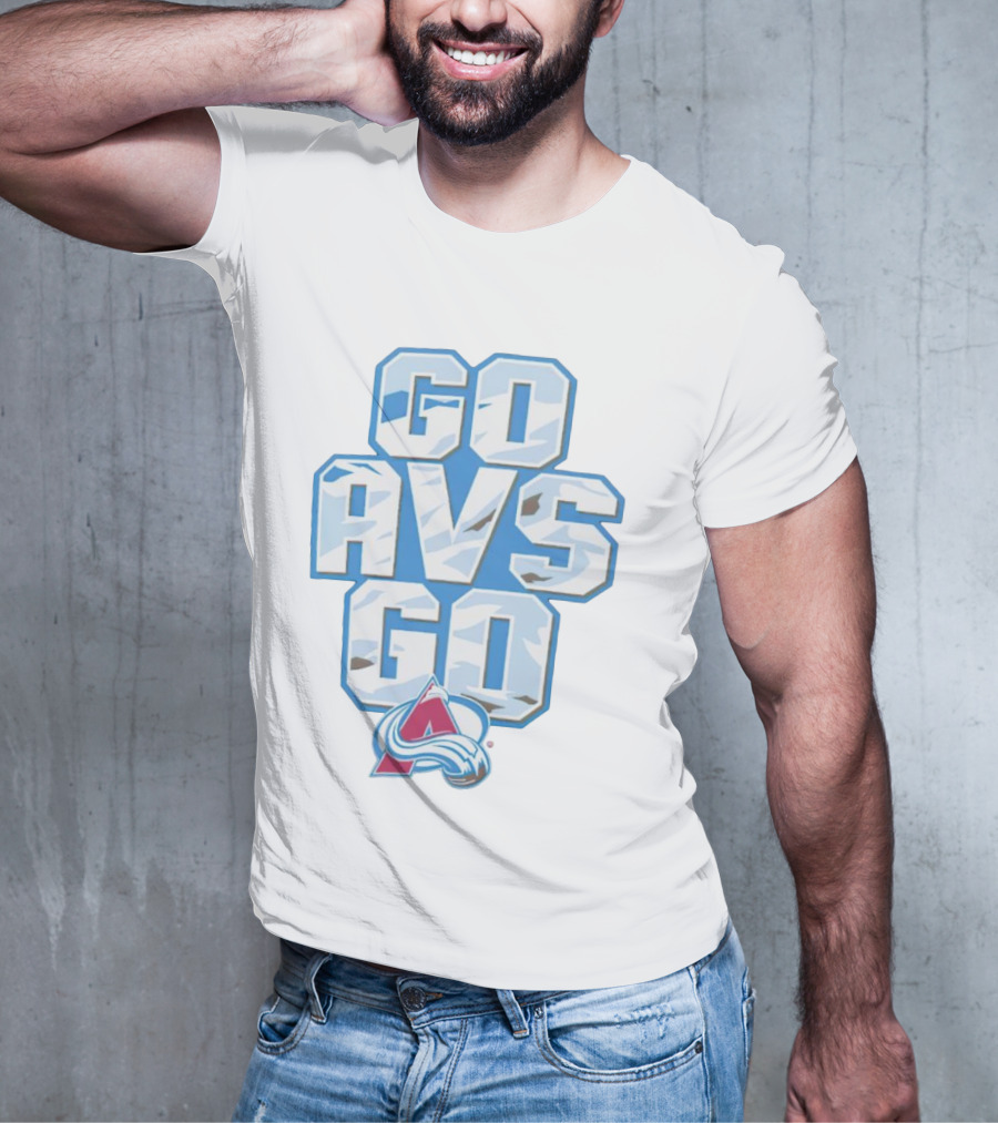 Colorado Avalanche Go AVS Go Ice Hockey Fan Support T-Shirt