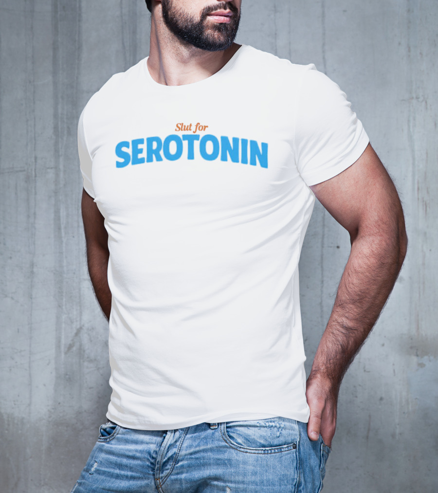 Slut For Serotonin Serotonin Text In Blue T-Shirt