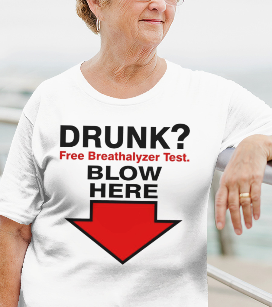 Drunk Free Breathalyzer Test Blow Here Arrow T-Shirt