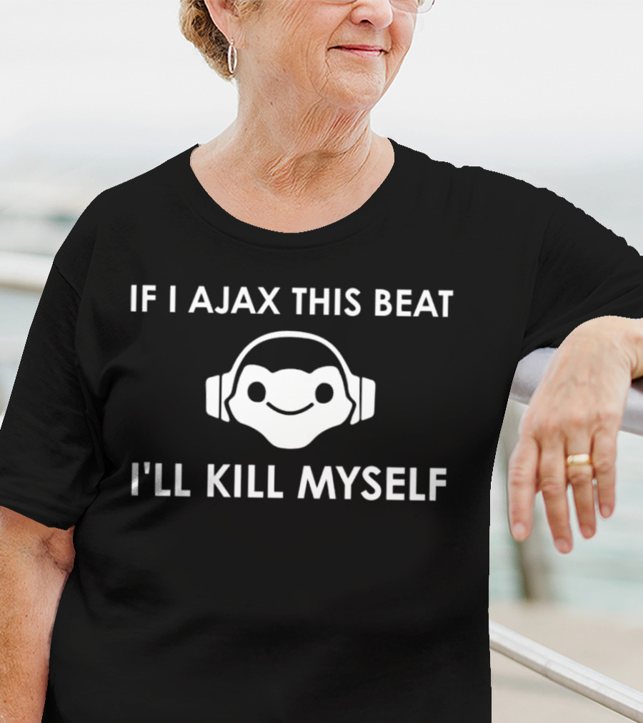 If I Ajax This Beat I’ll Kill Myself Headphones T-Shirt