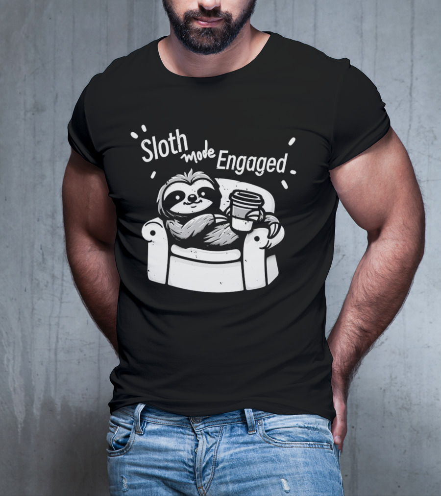 Sloth Mode Engaged Relaxing Sloth With Coffee On Couch T-Shirt