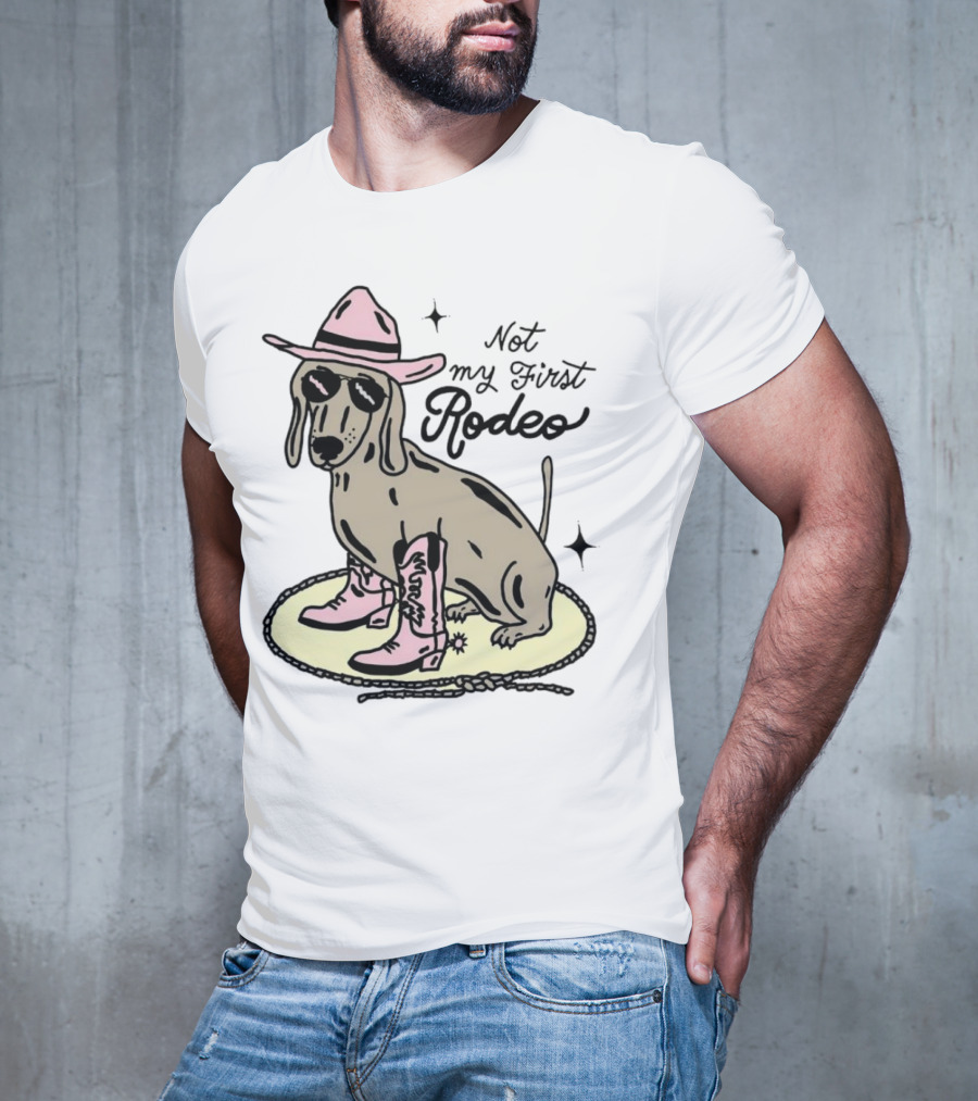 Not My First Rodeo Dog With Cowboy Hat And Boots T-Shirt