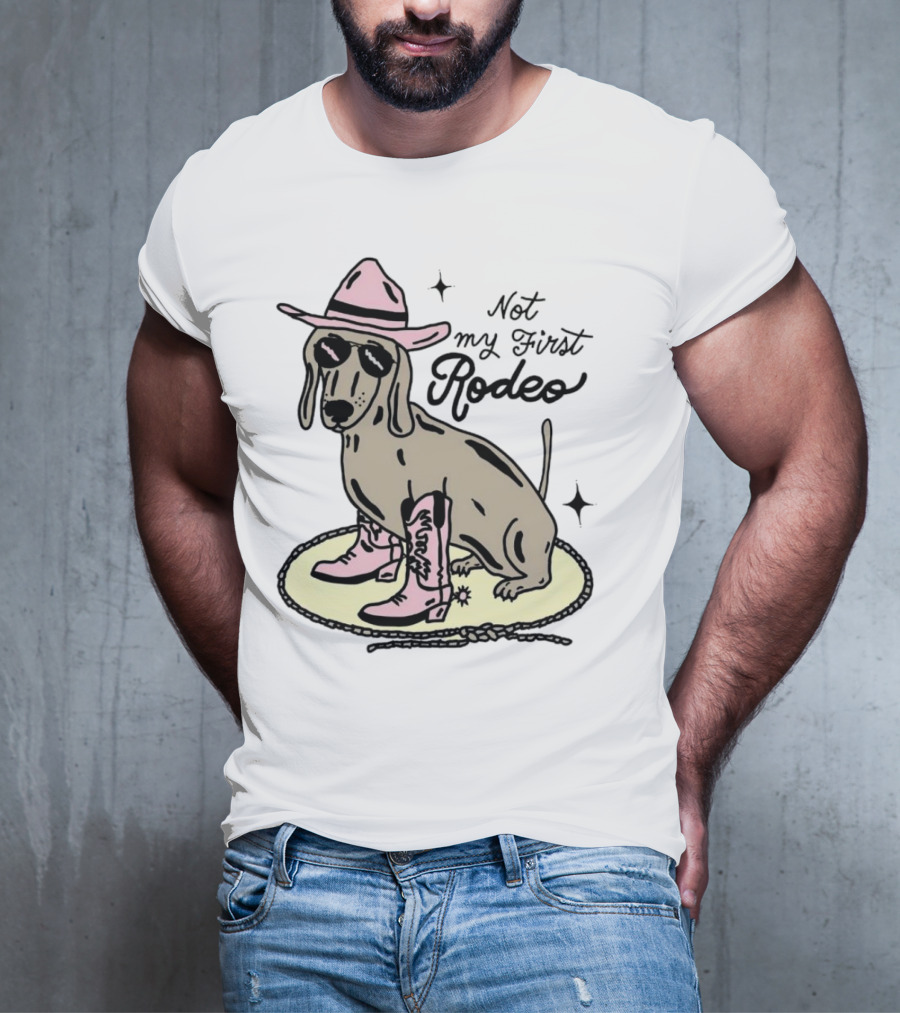 Not My First Rodeo Dog With Cowboy Hat And Boots T-Shirt