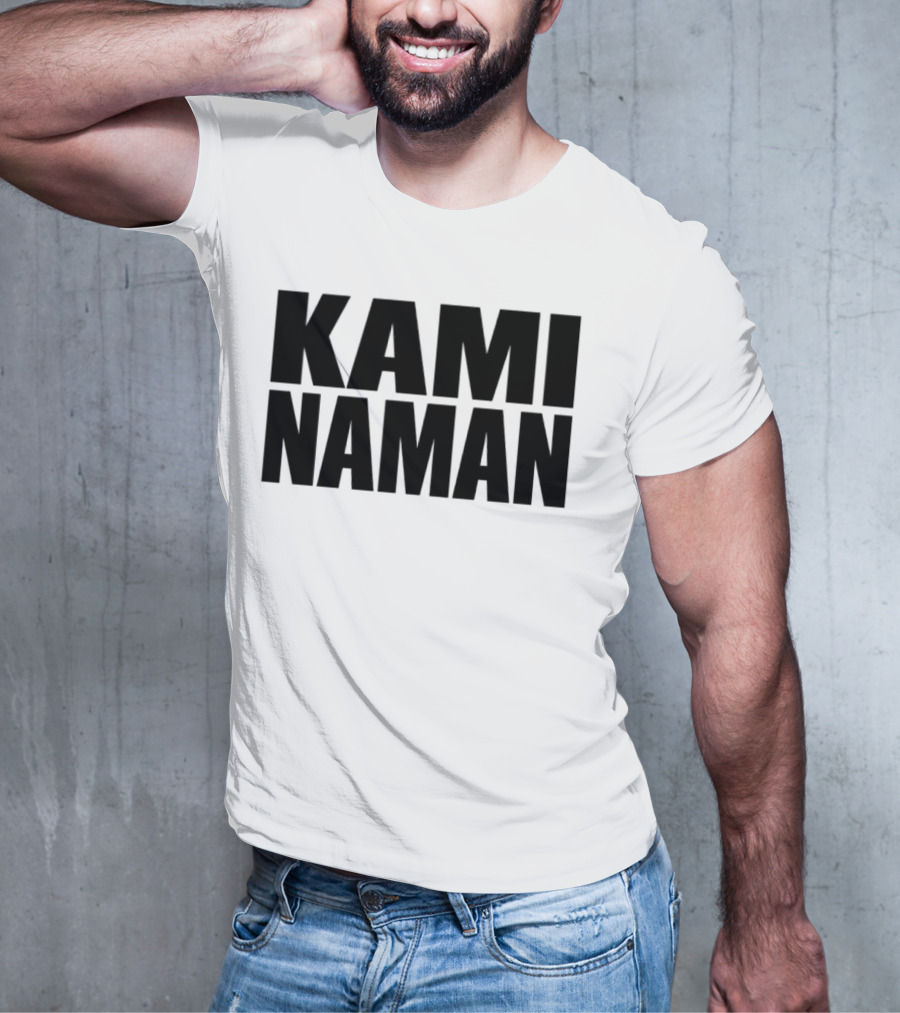 KAMI NAMAN T-Shirt