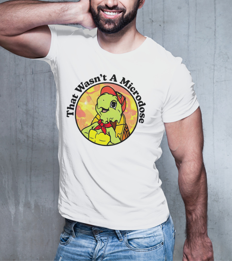 That Wasn't A Microdose Cartoon Turtle In Red Bandana And Cap T-Shirt