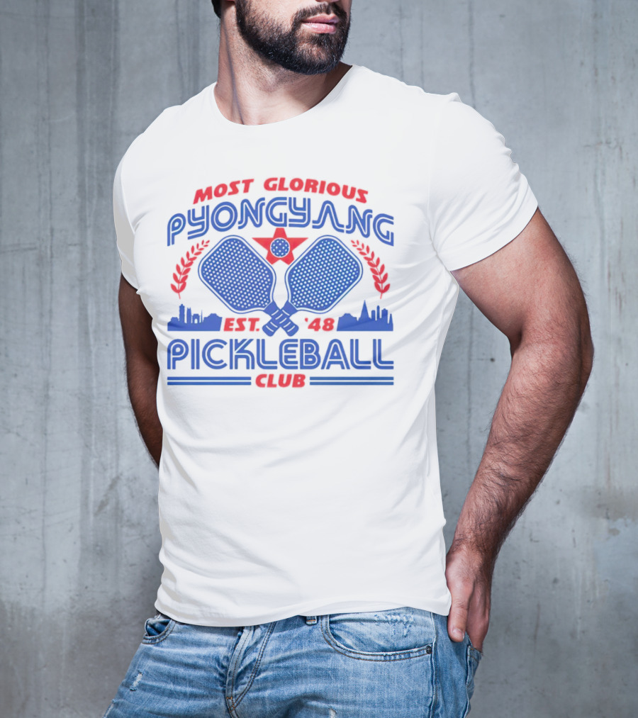 Most Glorious Pyongyang Pickleball Club Est. 48 T-Shirt