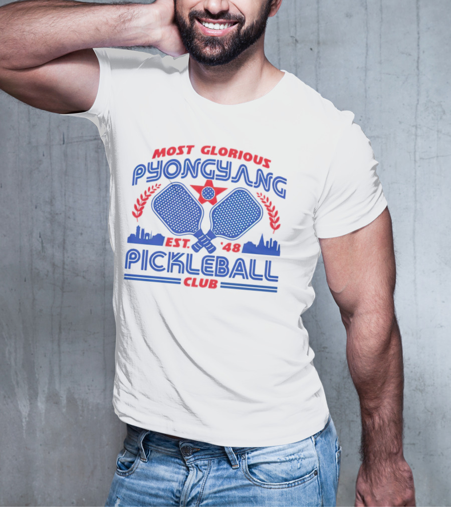 Most Glorious Pyongyang Pickleball Club Est. 48 T-Shirt
