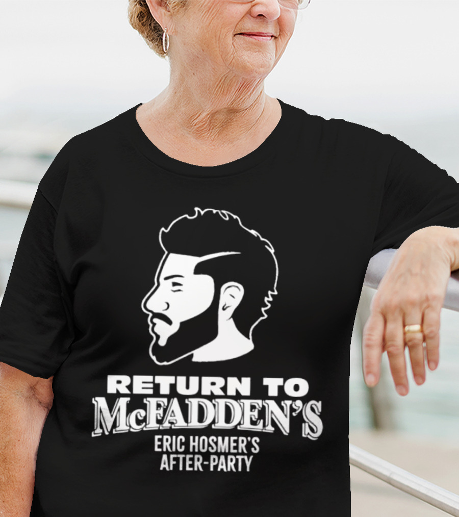 Return To McFadden's Eric Hosmer's After-Party T-Shirt