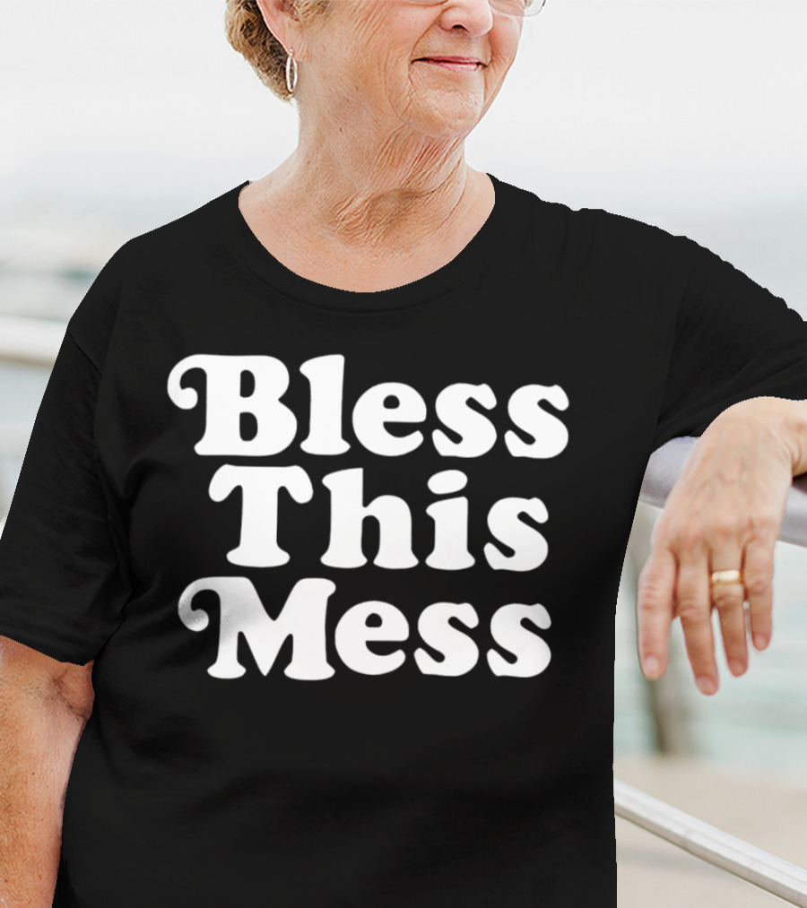 Bless This Mess 70s Font T-Shirt