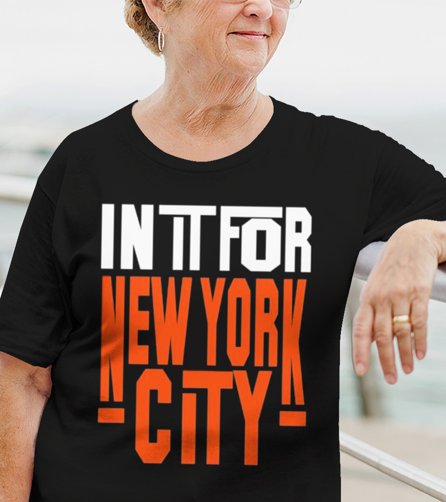 IN IT FOR NEW YORK CITY BASKETBALL FANS' TEAM SPIRIT T-Shirt
