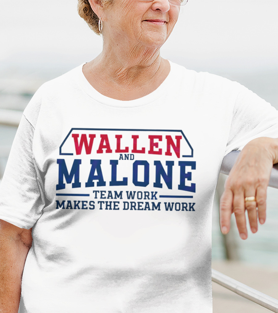 Wallen And Malone Team Work Makes The Dream Work Bold Red And Blue Typography T-Shirt