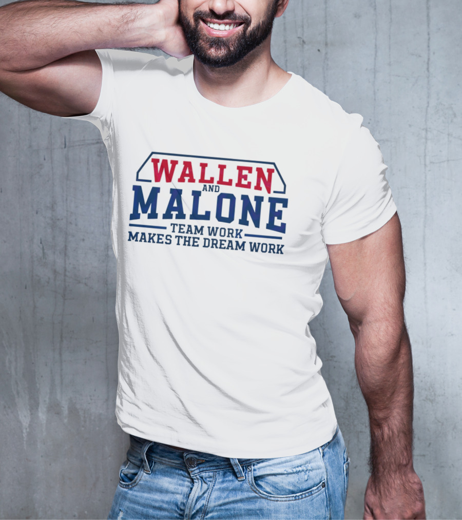 Wallen And Malone Team Work Makes The Dream Work Bold Red And Blue Typography T-Shirt